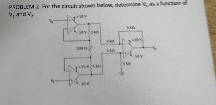 Solved PROBLEM 2. For the circuit shown below, determine V, | Chegg.com