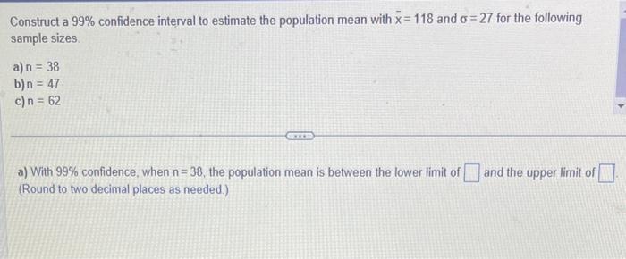 Solved Construct a 99% confidence interval to estimate the | Chegg.com