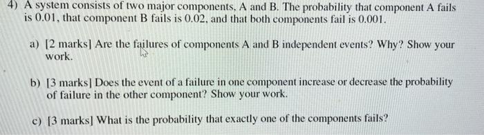 Solved 4) A system consists of two major components, A and | Chegg.com