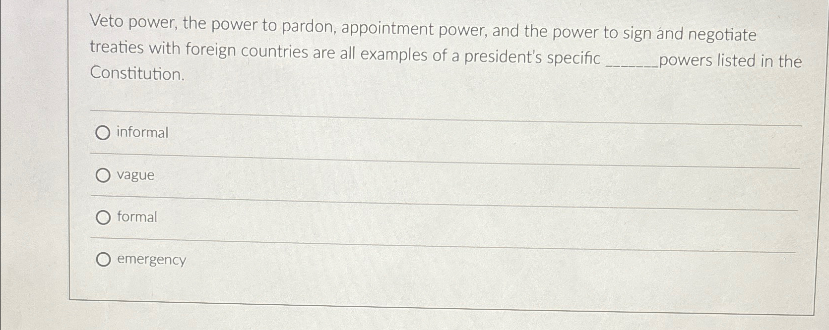 Solved Veto power, the power to pardon, appointment power, | Chegg.com