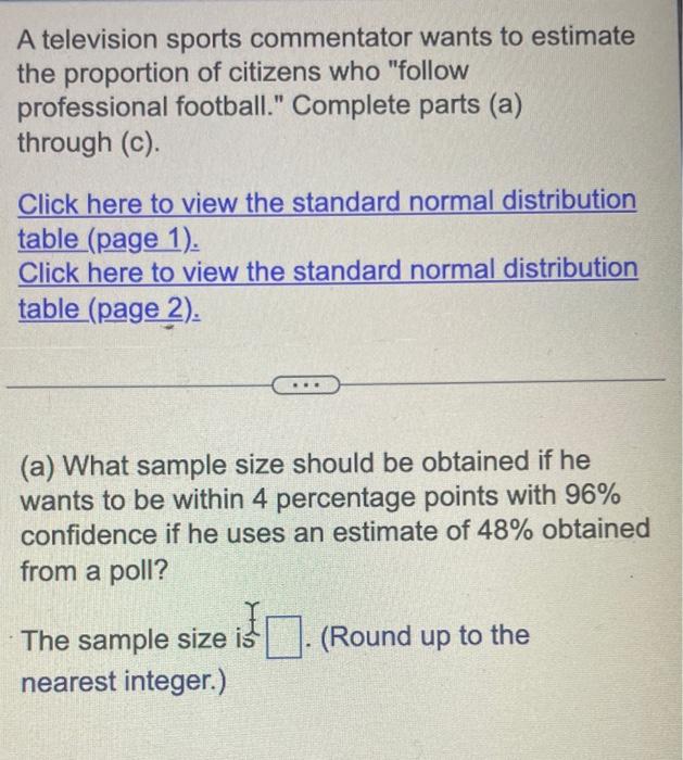 Solved A Television Sports Commentator Wants To Estimate The | Chegg.com