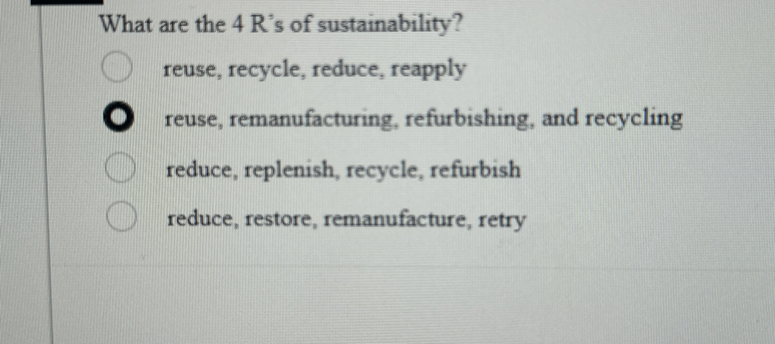 Solved What are the 4 ﻿R's of sustainability?reuse, recycle, | Chegg.com