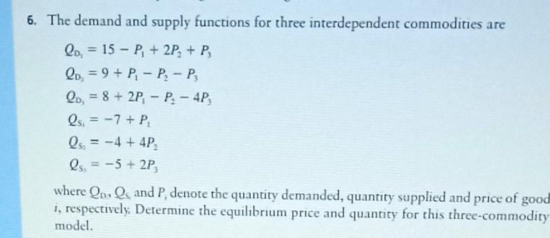 Solved 6. The demand and supply functions for three | Chegg.com