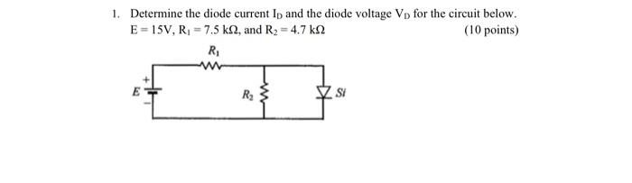 Solved 1. Determine the diode current Ip and the diode | Chegg.com