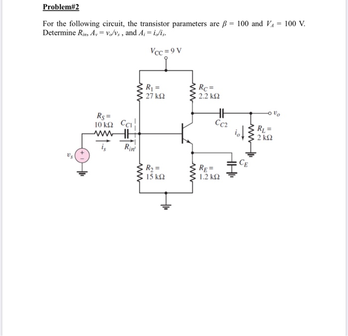 Solved Problem 2 For The Following Circuit The Transisto Chegg Com