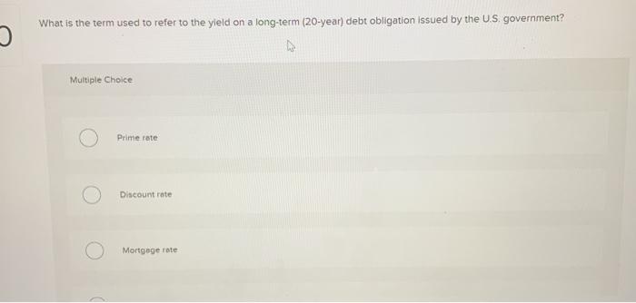 Solved What Is The Term Used To Refer To The Yield On A Chegg