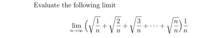 Evaluate the following limit \[ \lim _{n \rightarrow \infty}\left(\sqrt{\frac{1}{n}}+\sqrt{\frac{2}{n}}+\sqrt{\frac{3}{n}}+\c