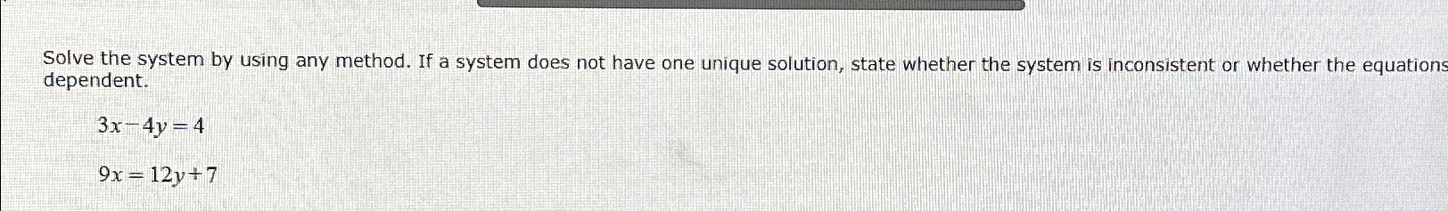 Solved Solve the system by using any method. If a system | Chegg.com