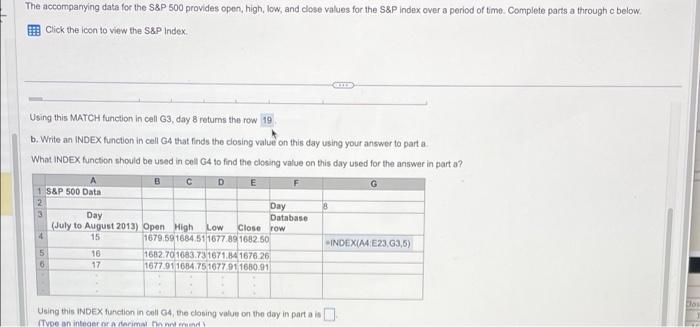 The accompanying data for the S\&P 500 provides open, high, low, and close values for the S\&P index over a period of time. C
