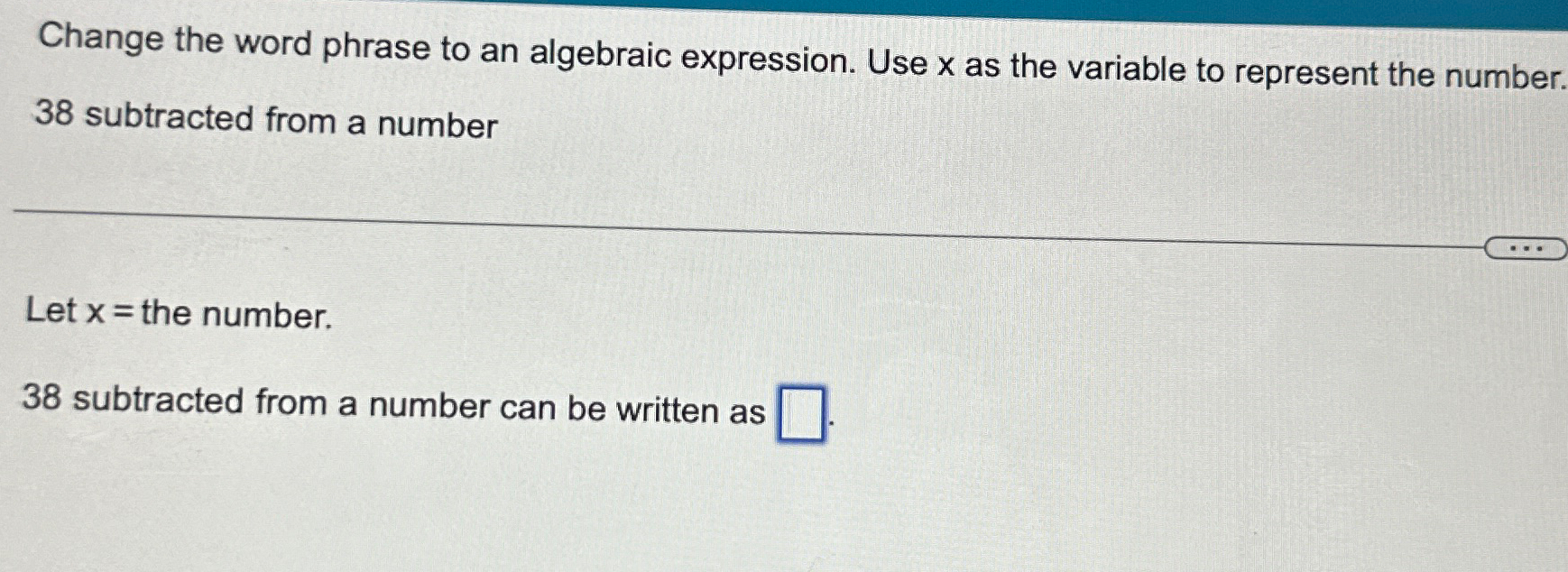 Solved Change the word phrase to an algebraic expression. | Chegg.com