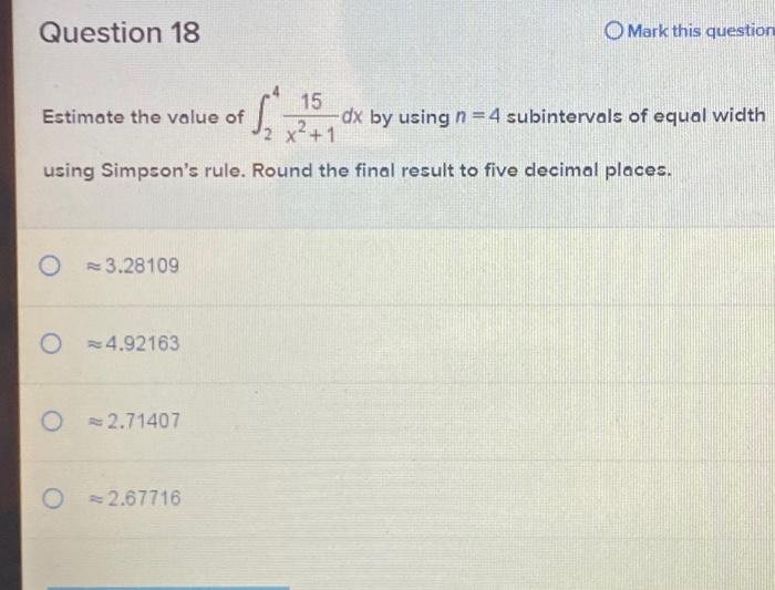 Solved Question 18 Mark this question Estimate the value of | Chegg.com