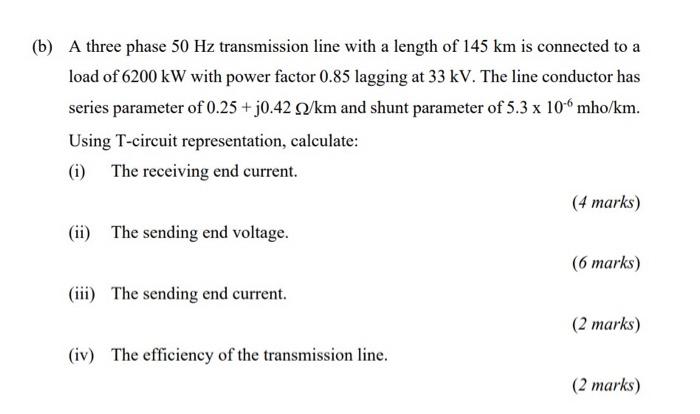 Solved (b) A Three Phase 50 Hz Transmission Line With A | Chegg.com