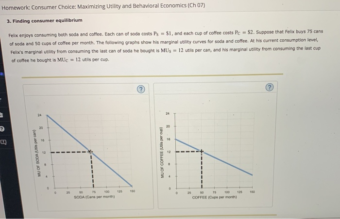 Solved Homework: Consumer Choice: Maximizing Utility and | Chegg.com