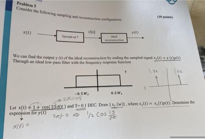 Solved Problem 5 Consider the following sampling and | Chegg.com