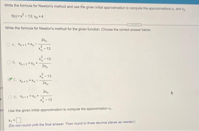 Solved Write the formula for Newton's method and use the | Chegg.com