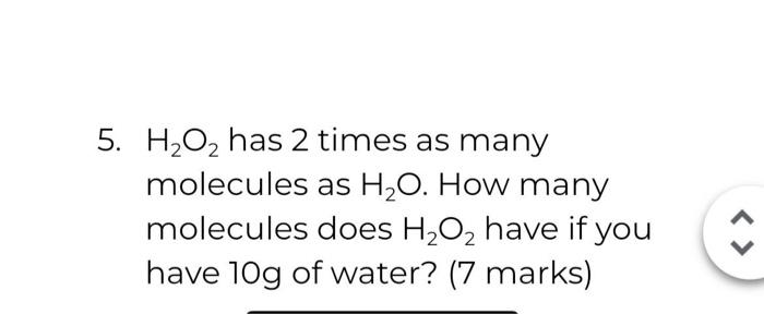 Solved H2O2 has 2 times as many molecules as H2O. How many | Chegg.com