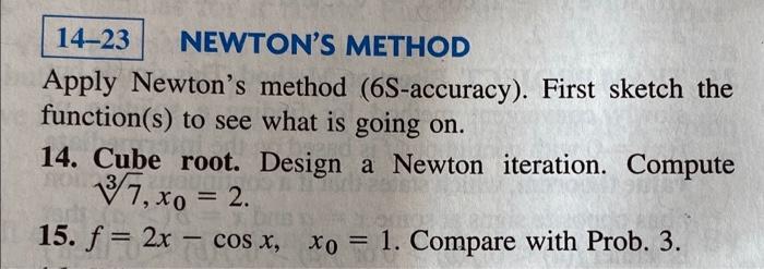 Solved 14-23 NEWTON'S METHOD Apply Newton's method | Chegg.com