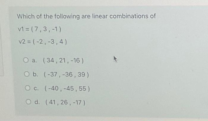 Solved Which of the following are linear combinations of v1 | Chegg.com