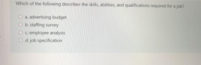 Solved Which Of The Following Describes The Skills, | Chegg.com