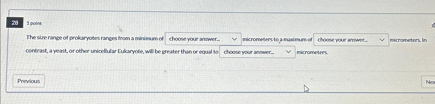 Solved 28 ﻿pointThe size range of prokaryotes ranges from a | Chegg.com