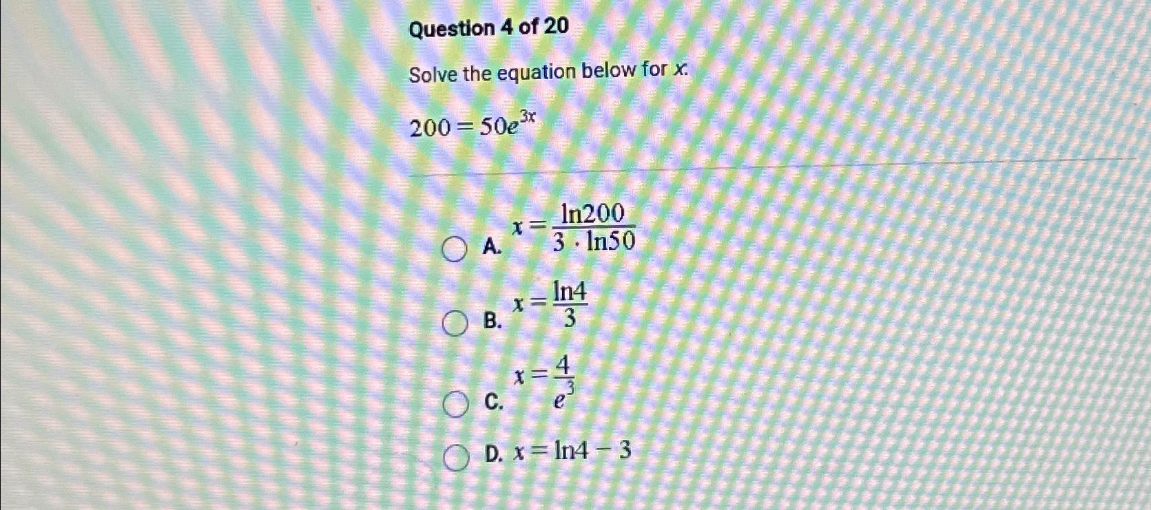 Solved Question 4 ﻿of 20Solve the equation below for | Chegg.com