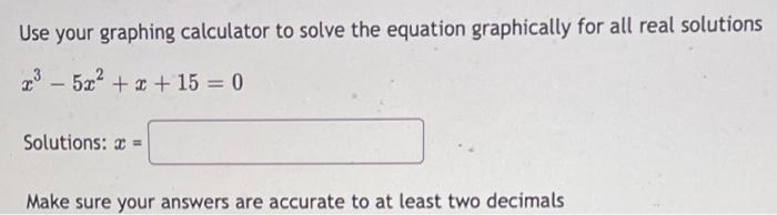 Solved Use your graphing calculator to solve the equation | Chegg.com