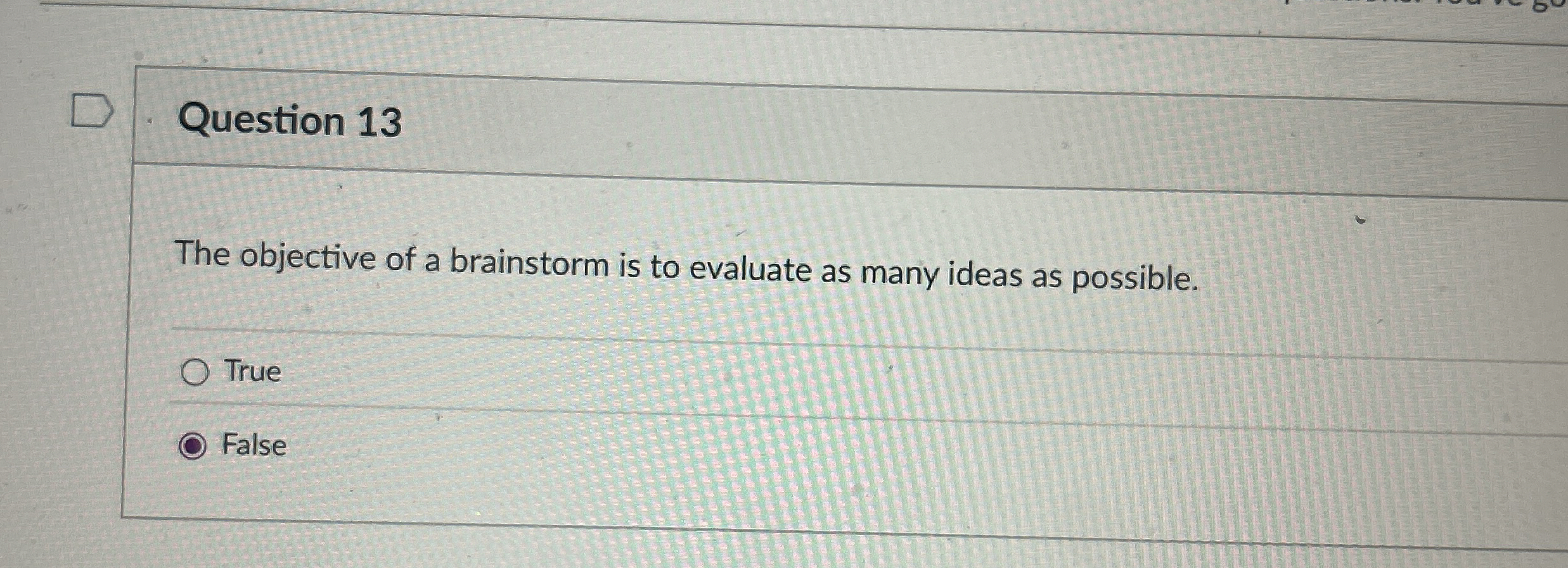 Solved Question 13The objective of a brainstorm is to | Chegg.com