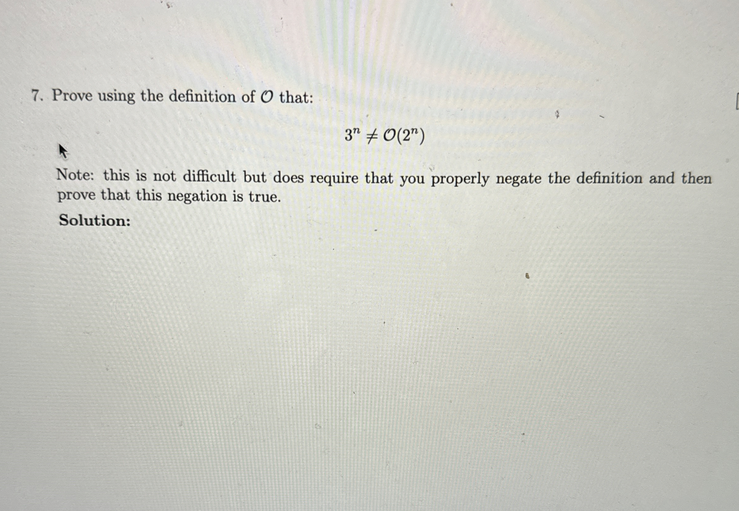 Solved Prove using the definition of O ﻿that:3n≠O(2n)Note: | Chegg.com