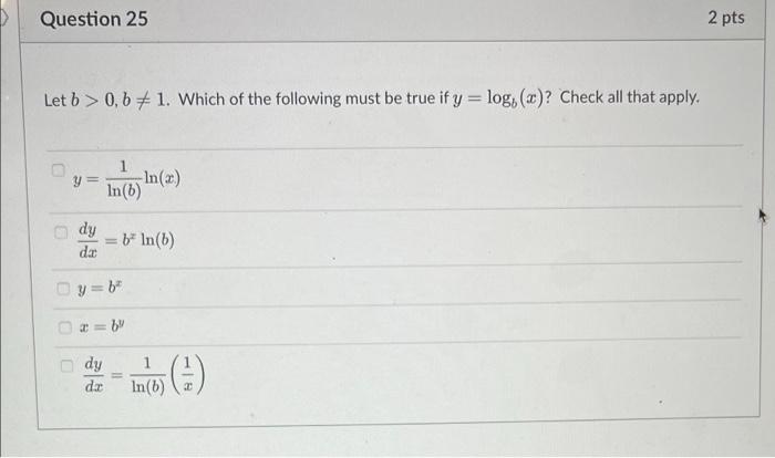 Solved Question 25 2 Pts Let B>0, B 1. Which Of The | Chegg.com