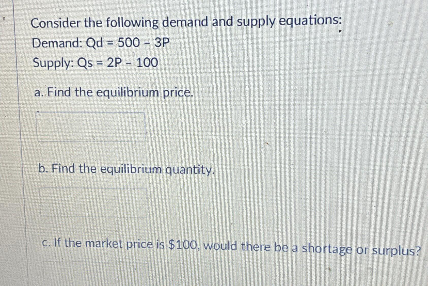 Solved Consider the following demand and supply | Chegg.com