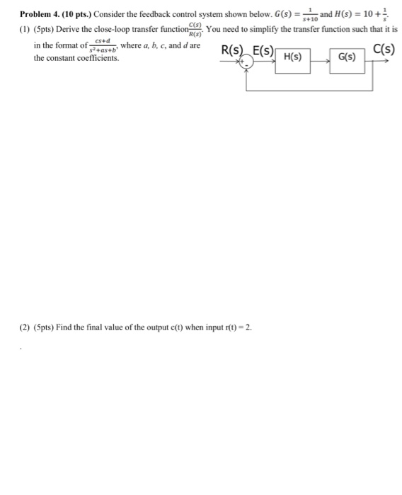Solved Problem 4. (10 pts. Consider the feedback control | Chegg.com