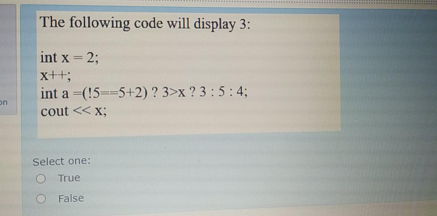 Solved The following code will display 3: int x = 2; x++; | Chegg.com