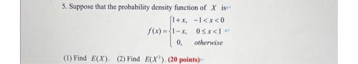 Solved 5. Suppose that the probability density function of X | Chegg.com