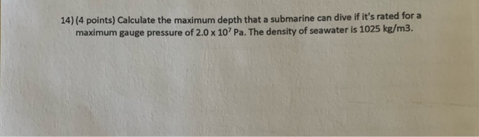 Solved 14) (4 points) Calculate the maximum depth that a | Chegg.com