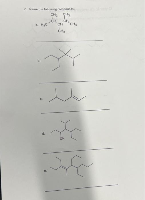 Solved 2. Name the following compounds: a. b. c. d. e. | Chegg.com