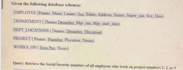 Solved Given the following database schemas: EMPLOYEE | Chegg.com