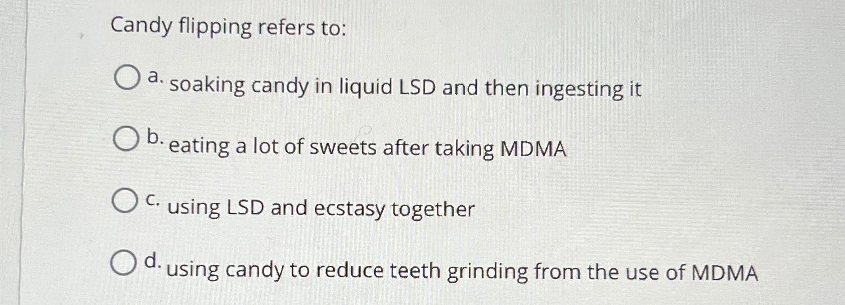 Solved Candy flipping refers to:a. ﻿soaking candy in liquid | Chegg.com