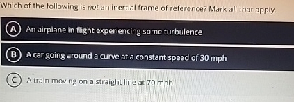 Solved Which of the following is not an inertial frame of | Chegg.com