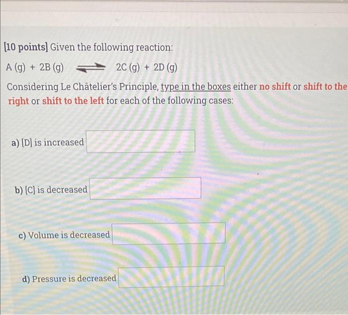 Solved [10 Points] Given The Following Reaction: A (g) + 2B | Chegg.com