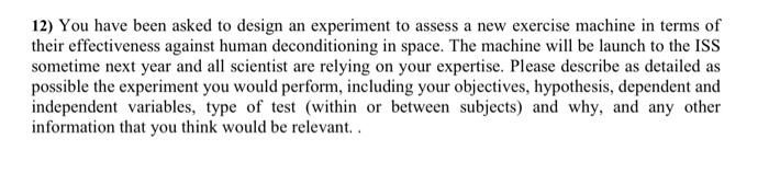 Solved 12 You Have Been Asked To Design An Experiment To Chegg Com   Image