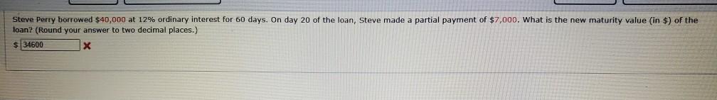 Solved Steve Perry borrowed $40,000 at 12% ordinary interest | Chegg.com