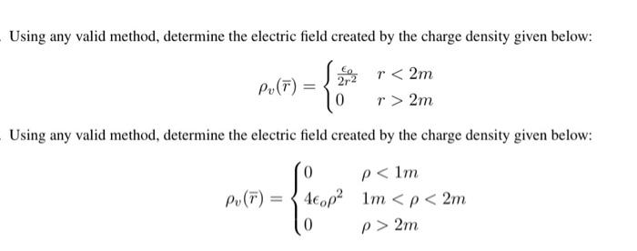 Solved Using any valid method, determine the electric field | Chegg.com