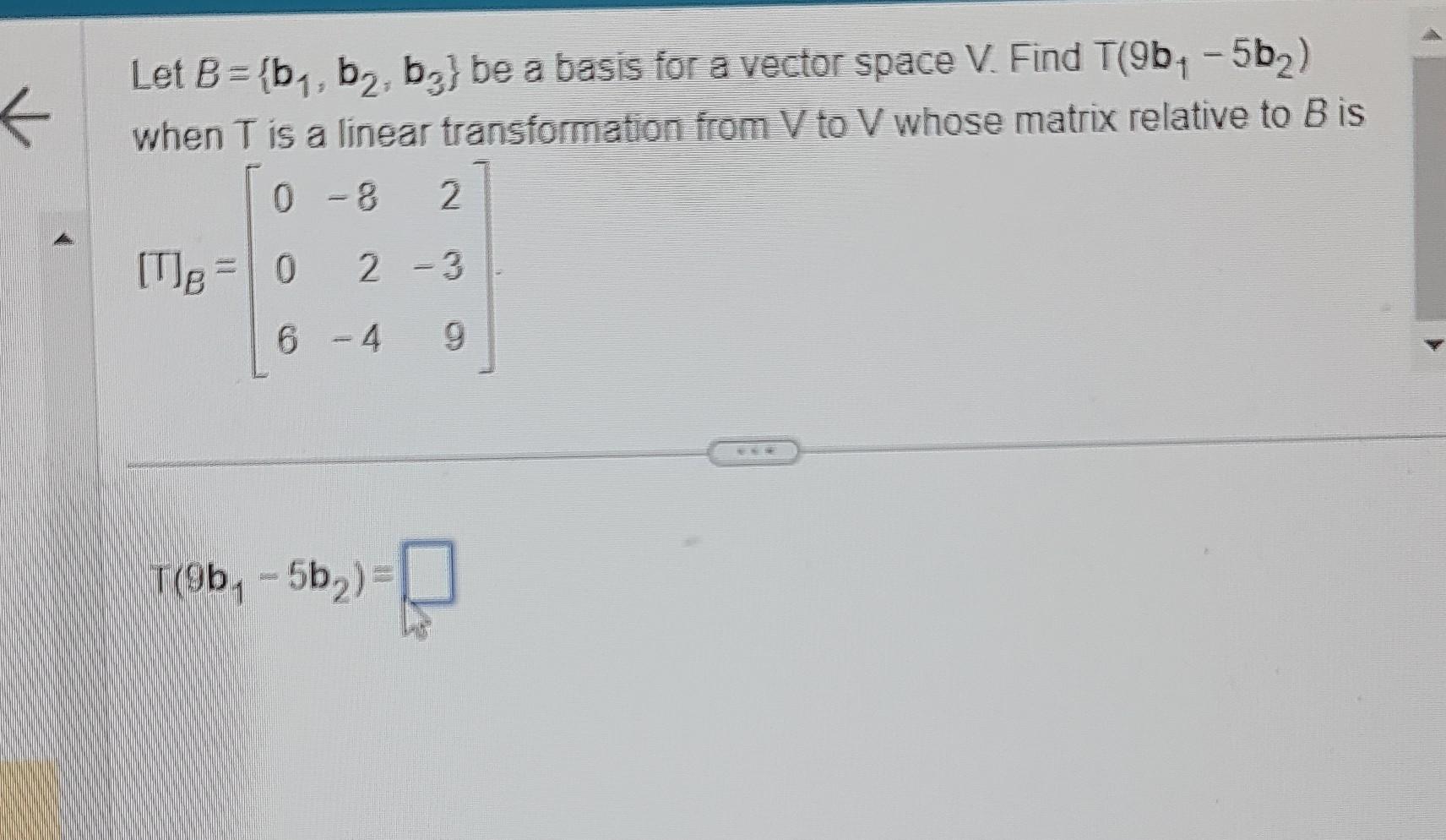 Solved Let B B1b2b3 Be A Basis For A Vector Space V 4750