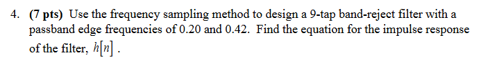 Solved 4. (7 ﻿pts) ﻿Use the frequency sampling method to | Chegg.com