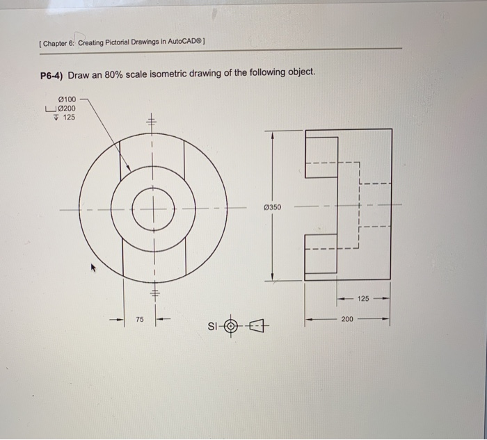 Solved [Chapter 6: Creating Pictorial Drawings in | Chegg.com