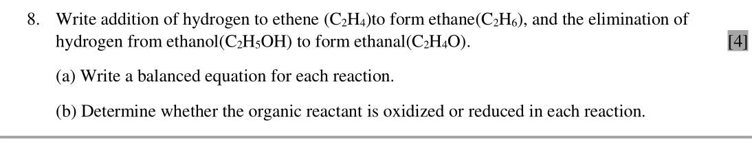 Solved 8. Write addition of hydrogen to ethene (C2H4)to form | Chegg.com