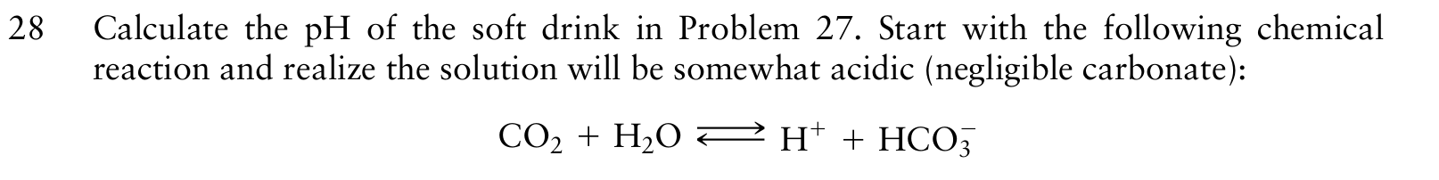 Solved 28 ﻿Calculate the pH of ﻿the soft drink in ﻿Problem | Chegg.com