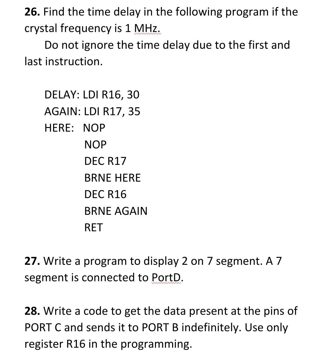 Solved 26. Find the time delay in the following program if | Chegg.com