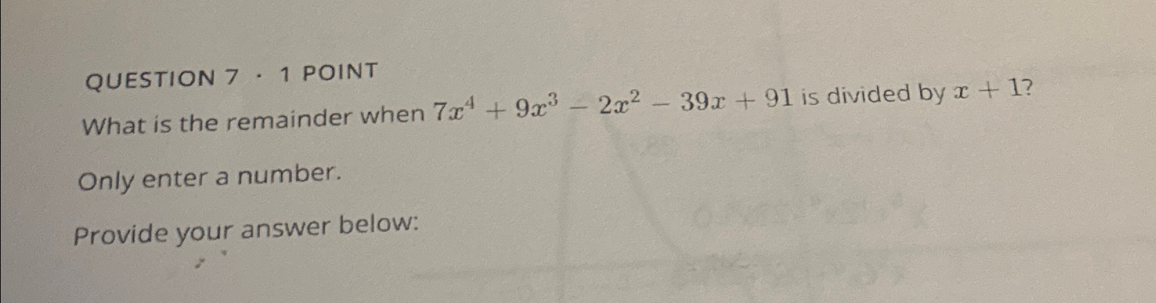 Solved QUESTION 7 - 1 ﻿POINTWhat is the remainder when | Chegg.com