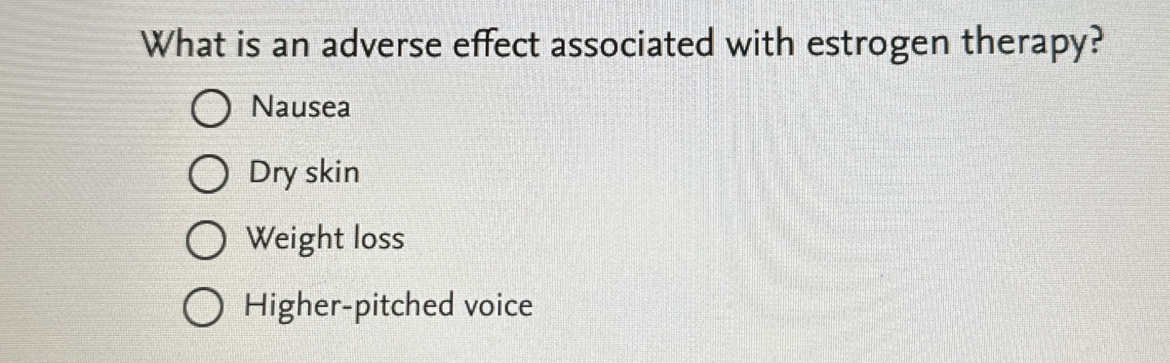 Solved What is an adverse effect associated with estrogen